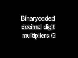 Binarycoded decimal digit multipliers G