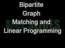 Bipartite Graph Matching and Linear Programming