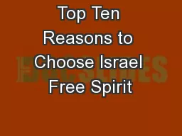 Top Ten Reasons to Choose Israel Free Spirit
