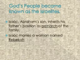 God’s People became known as the Israelites.