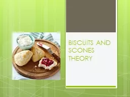BISCUITS AND SCONES THEORY