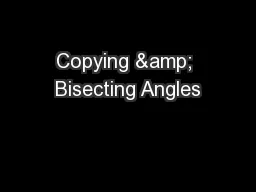 Copying & Bisecting Angles