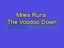 Miles Runs The Voodoo Down