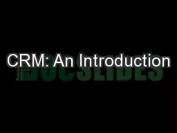 CRM: An Introduction