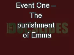 Event One – The punishment of Emma