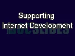 Supporting Internet Development