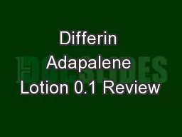 Differin Adapalene Lotion 0.1 Review
