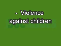 -  Violence against children