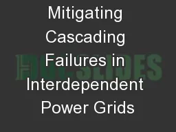 Mitigating Cascading Failures in Interdependent Power Grids