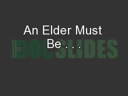 An Elder Must Be . . .