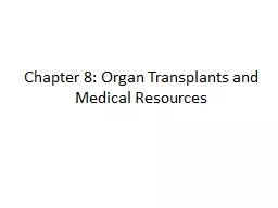 Chapter 8: Organ Transplants and Medical Resources