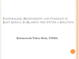 Pastoralism, Biodiversity and Conflict in East Africa: Is B
