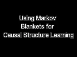 Using Markov Blankets for Causal Structure Learning