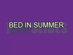 BED IN SUMMER