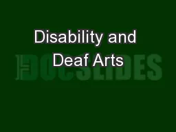 Disability and Deaf Arts