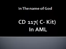 CD 117( C- Kit)                 In AML