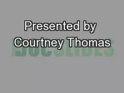 Presented by Courtney Thomas