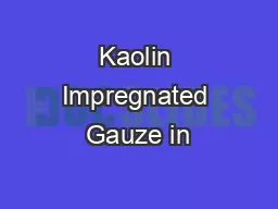 Kaolin Impregnated Gauze in