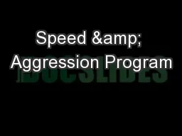 Speed & Aggression Program