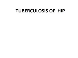 TUBERCULOSIS OF  HIP