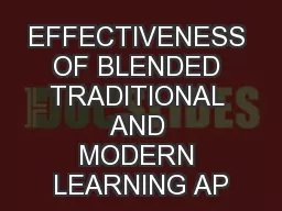 EFFECTIVENESS OF BLENDED TRADITIONAL AND MODERN LEARNING AP