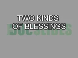 TWO KINDS OF BLESSINGS