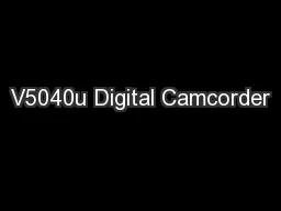 V5040u Digital Camcorder