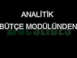 PPT-ANALİTİK BÜTÇE MODÜLÜNDEN