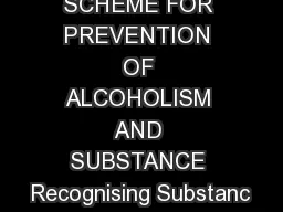 SCHEME FOR PREVENTION OF ALCOHOLISM AND SUBSTANCE Recognising Substanc