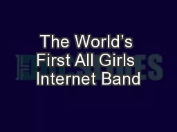 The World’s First All Girls Internet Band