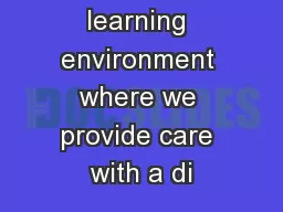 A home learning environment where we provide care with a di