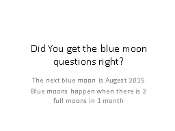 Did You get the blue moon questions right?
