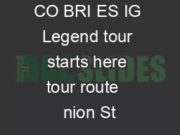 CO BRI ES IG CO BRI ES IG Legend tour starts here tour route   nion St