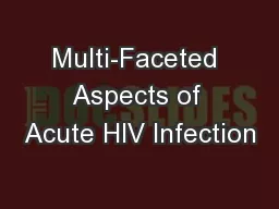 Multi-Faceted Aspects of Acute HIV Infection