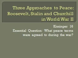 Three Approaches to Peace: Roosevelt, Stalin and Churchill