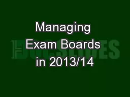 Managing Exam Boards in 2013/14