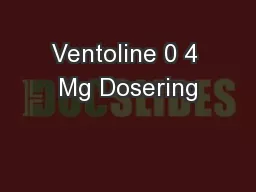 Ventoline 0 4 Mg Dosering