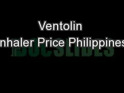 Ventolin Inhaler Price Philippines