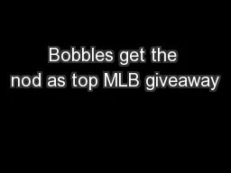Bobbles get the nod as top MLB giveaway