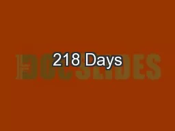 218 Days