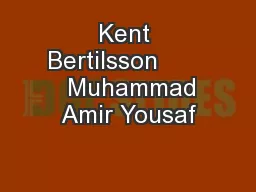 Kent Bertilsson         Muhammad Amir Yousaf