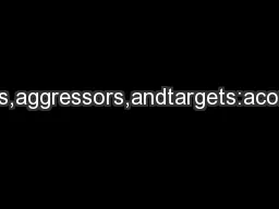 Onlineaggressor/targets,aggressors,andtargets:acomparisonofassociatedy