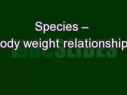 Species – body weight relationships