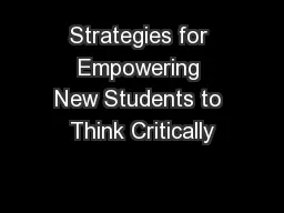 Strategies for Empowering New Students to Think Critically