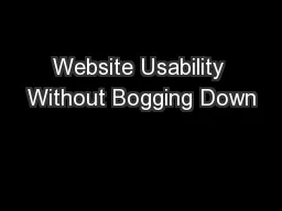 Website Usability Without Bogging Down