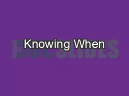 Knowing When