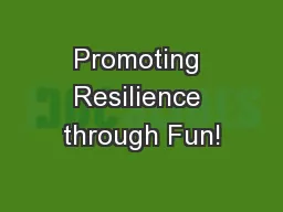 Promoting Resilience through Fun!