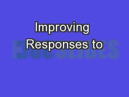 Improving Responses to