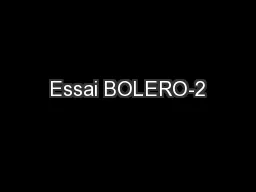 Essai BOLERO-2