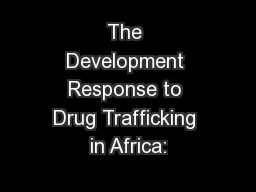 The Development Response to Drug Trafficking in Africa: